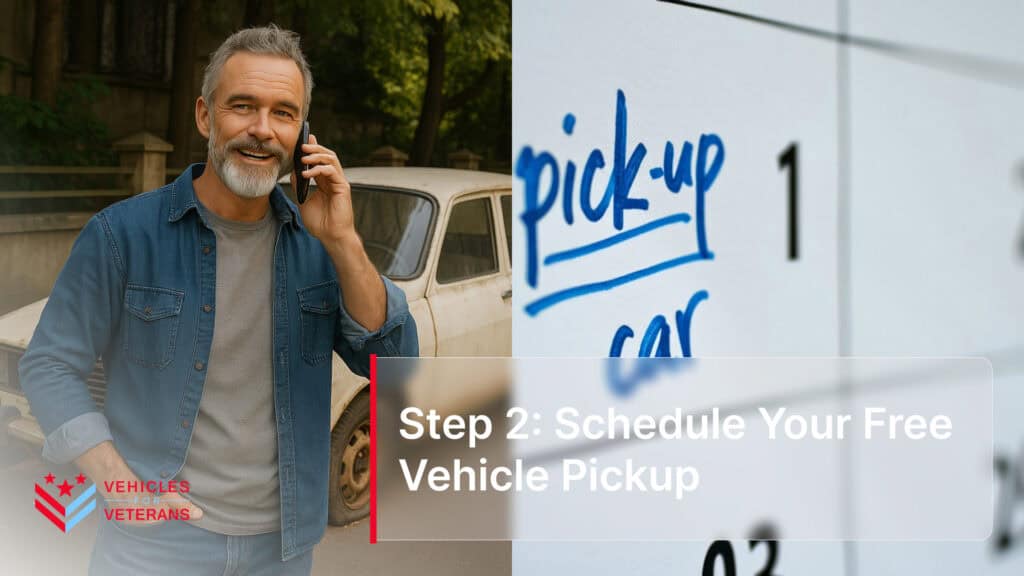 Step 2: Schedule Your Free Vehicle Pickup