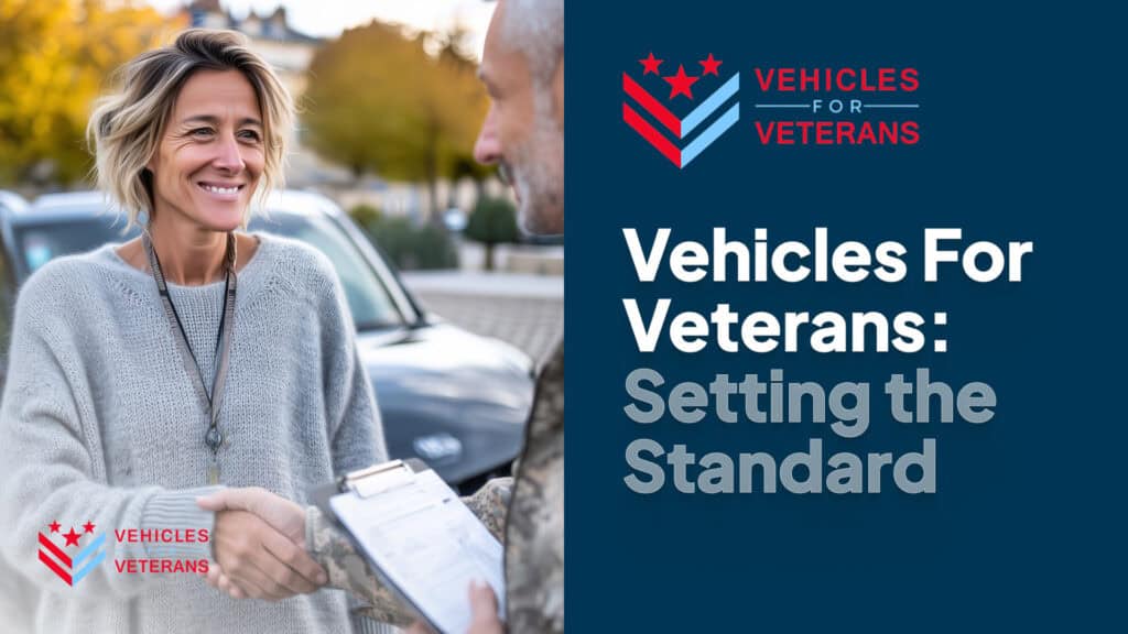 Vehicles For Veterans: Setting the Standard