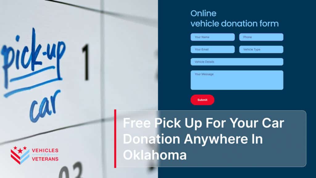 Free Pick Up For Your Car Donation Anywhere In Oklahoma