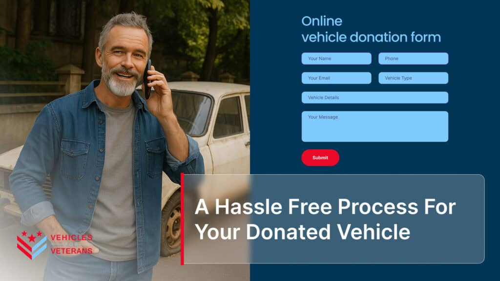 A Hassle Free Process For Your Donated Vehicle