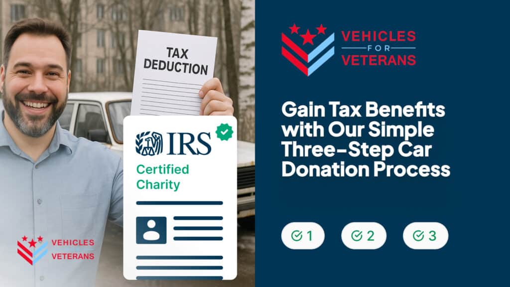 Gain Tax Benefits with Our Simple Three-Step Car Donation Process