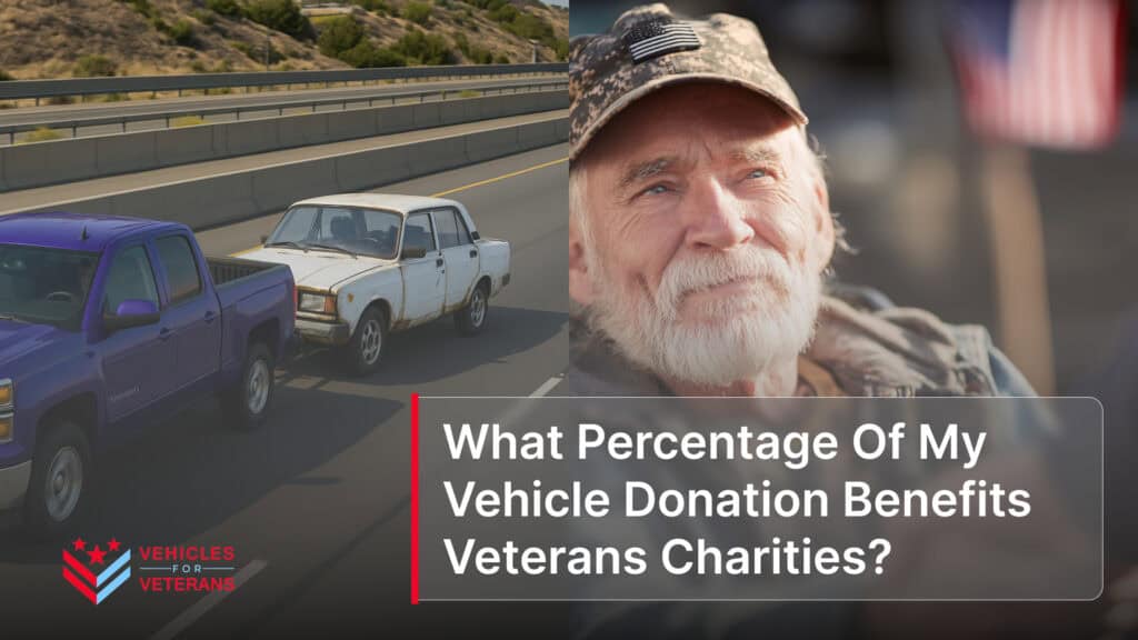 What Percentage Of My Vehicle Donation Benefits Veterans Charities?