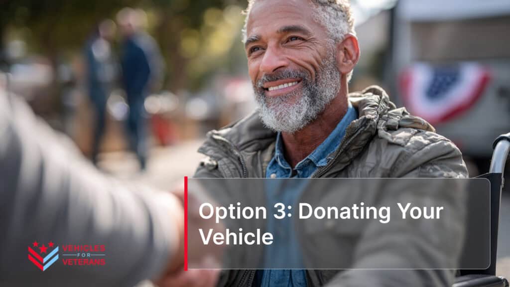 Option 3: Donating Your Vehicle