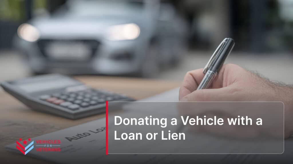 Donating a Vehicle with a Loan or Lien