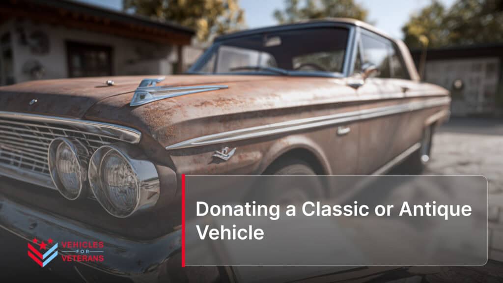 Donating a Classic or Antique Vehicle