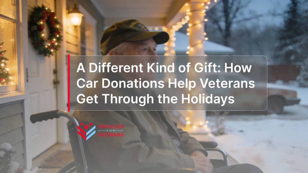 A Different Kind of Gift: How Car Donations Help Veterans Get Through the Holidays