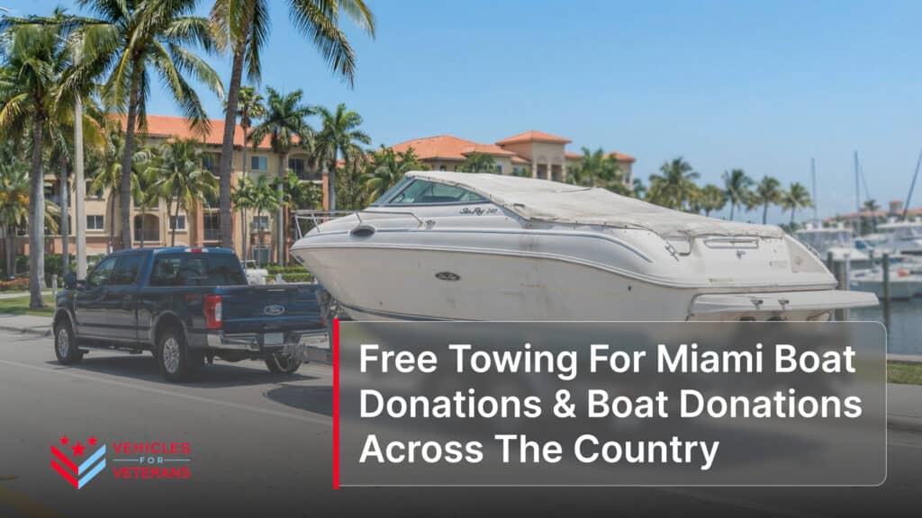 Free Towing For Miami Boat Donations & Boat Donations Across The Country
